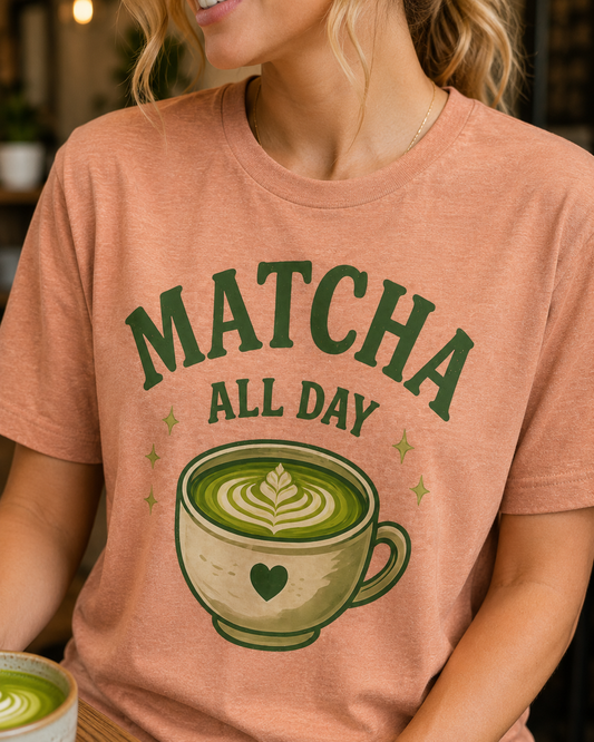 Matcha All Day T‑Shirt — Cute Green Tea Latte Graphic Tee