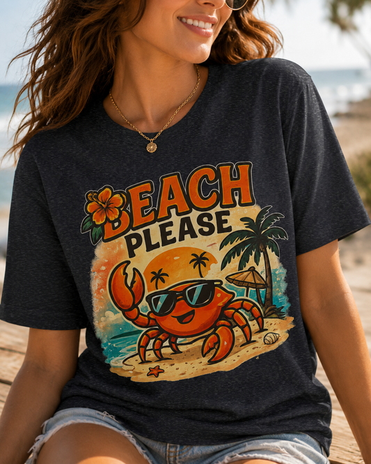 Beach Please Crab T-Shirt — Funny Summer Vacation Tee with Sunglasses Crab